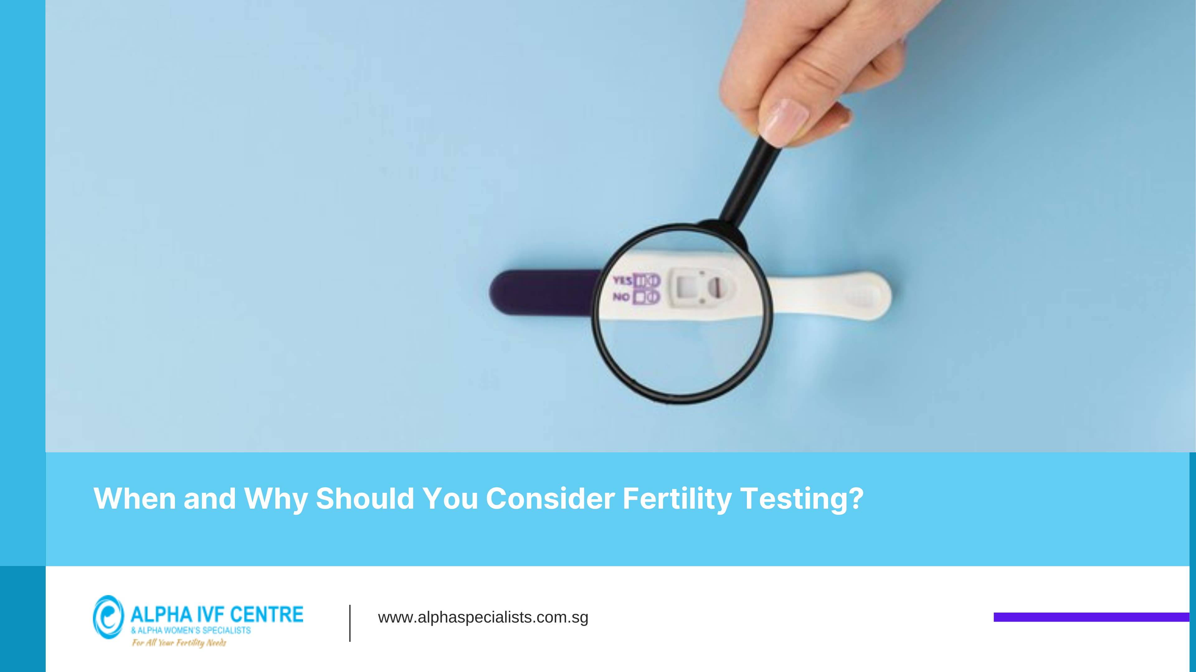 fertility testing, when you should consider to take test - alpha ivf centre