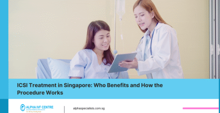 ICSI Treatment in Singapore